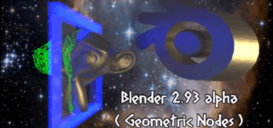 Blender 2.93 et nouveaux tutoriels vidéos