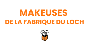 MAKEUSES de La FABrique du Loch